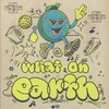 Виниловая пластинка Unglued / Various - What on Earth вариант - 1